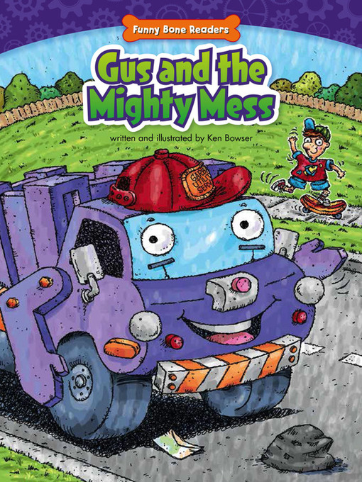 Title details for Gus and the Mighty Mess by Ken Bowser - Available